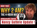 Nancy Guthrie Update: The 2AM Mystery — What Was Really Happening That Night?
