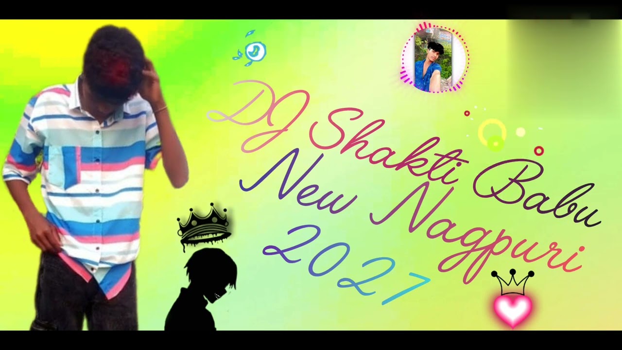 DJ Shakti Babu New NagpuriDJ Shakti Babu New Nagpuri2027 🥰🥰🥰DJ Shakti Babu New Nagpuri