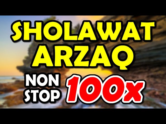 sholawat arzaq nonstop 100x class=