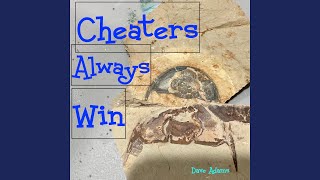 Cheaters Always Win