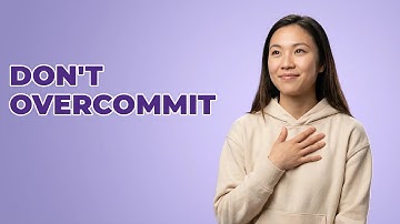 How Do I Avoid Taking On Too Many School Tasks?