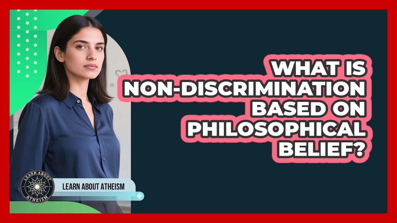 What Is Non-Discrimination Based On Philosophical Belief?