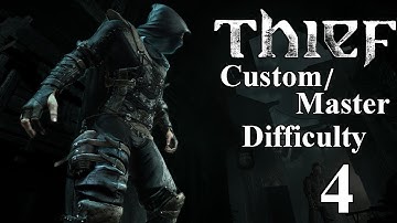 Thief - Chapter 2 - Part 1 (Master/Custom Difficulty Walkthrough)