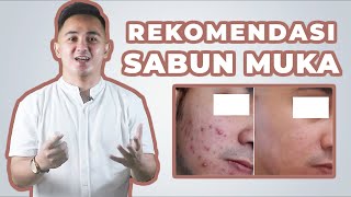 Rekomendasi SABUN MUKA untuk KULIT BERMINYAK, JERAWAT dan BEKAS JERAWAT