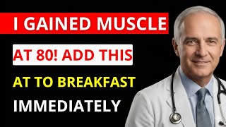 Over 60? Reverse Muscle Loss NOW! Add THIS one powerful food to your breakfast | Senior Health Tips