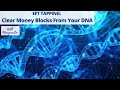 EFT to Clear Money Blocks From Your Cellular Memory and DNA