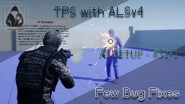 Make a TPS with ALSv4 in UE4 - AI System - #51 - 1 - Few BugFixes