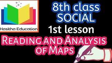 8th class social 1st lesson reading and Analysis of Maps Telugu Explanation 8th social in Telugu
