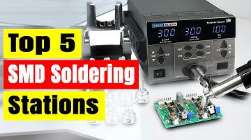 Best Rework Stations: Top 5 Best SMD Soldering Stations In 2025