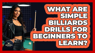 What Are Simple Billiards Drills For Beginners To Learn? - Billiards Hustlers