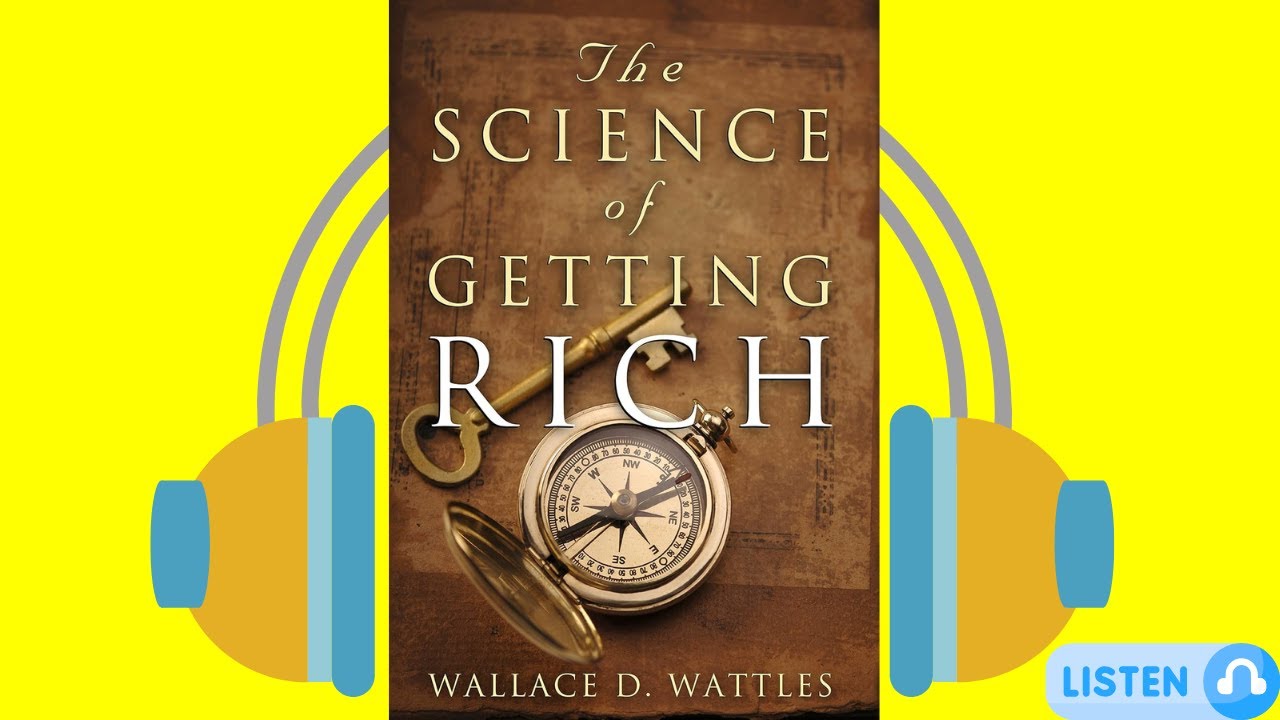 The Science of Getting Rich by Wallace D. Wattles – Audiobook Summary ...
