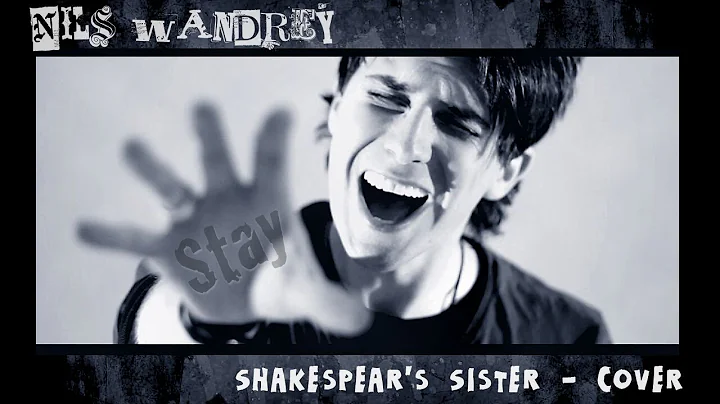 Shakespears Sister Stay (Cover) by Nils Wandrey (a...