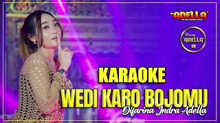 Karaoke Wedi Karo Bojomu (Difarina Indra - Adella)