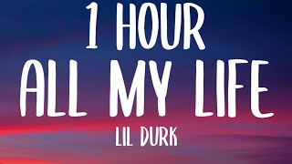 Lil Durk - All My Life (1 HOUR\/Lyrics) ft. J. Cole