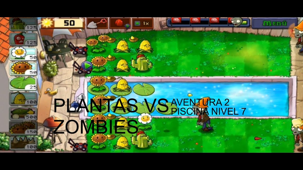 PLANTAS VS ZOMBIES AVENTURA 2 PISCINA NIVEL 7