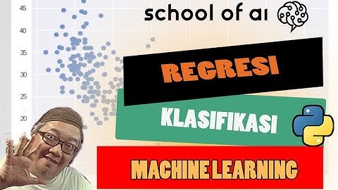 REGRESI DAN KLASIFIKASI [Tutorial Python Machine Learning bahasa Indonesia untuk pemula] #INDOSOAI