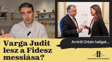 Varga Judit lesz a Fidesz messiása? | Amiről Orbán hallgat...