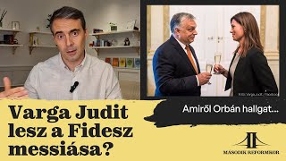 Varga Judit Lesz A Fidesz Messiása? Amiről Orbán Hallgat...