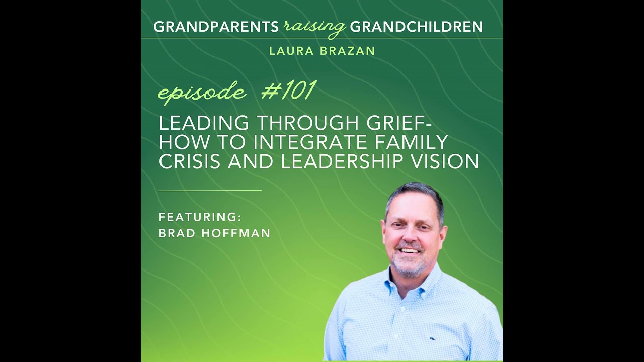 Leading Through Grief- How to Integrate Family Crisis and Leadership Vision