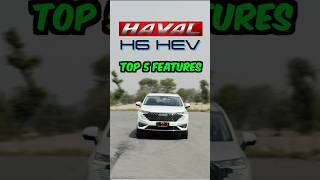 😱Top 5 Features of Haval H6 HEV (Hybrid) in Pakistan