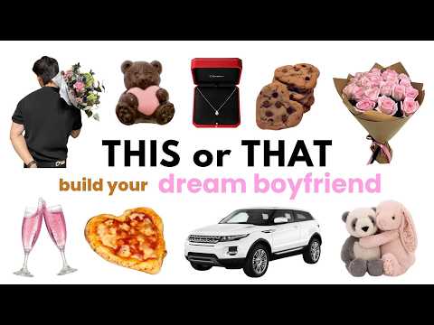 Build Your DREAM BOYFRIEND 💖💐🌹 | THIS or THAT
