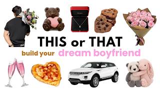 Build Your DREAM BOYFRIEND 💖💐🌹 | THIS or THAT