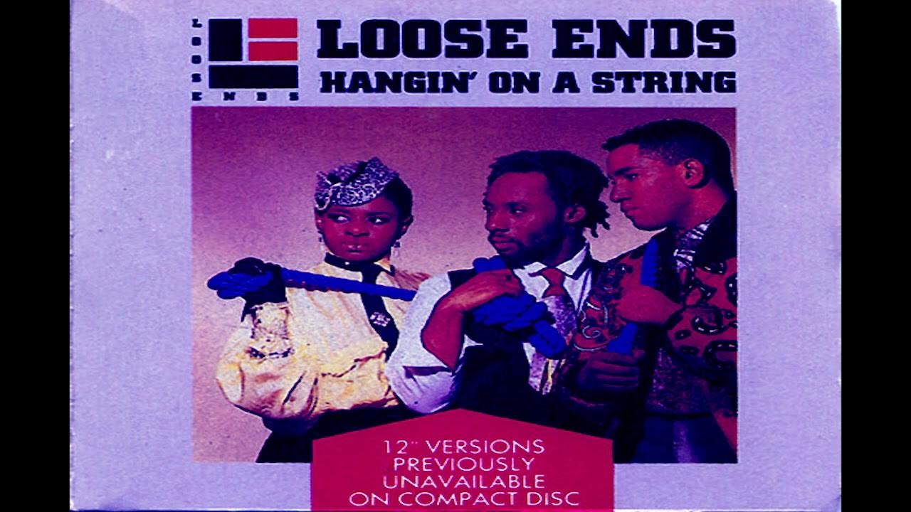 Loose Ends - Hanging On A String loose Ends - Hangin' On A String (Slowed) - YouTube