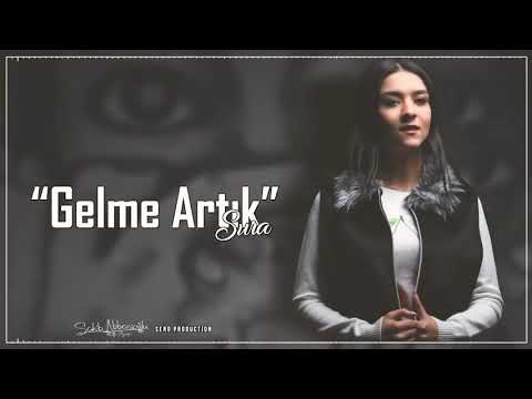 Sura İskəndərli  -  Gelme Artık   (Official Music). 2018 اغنيه تركيه جميله جدا