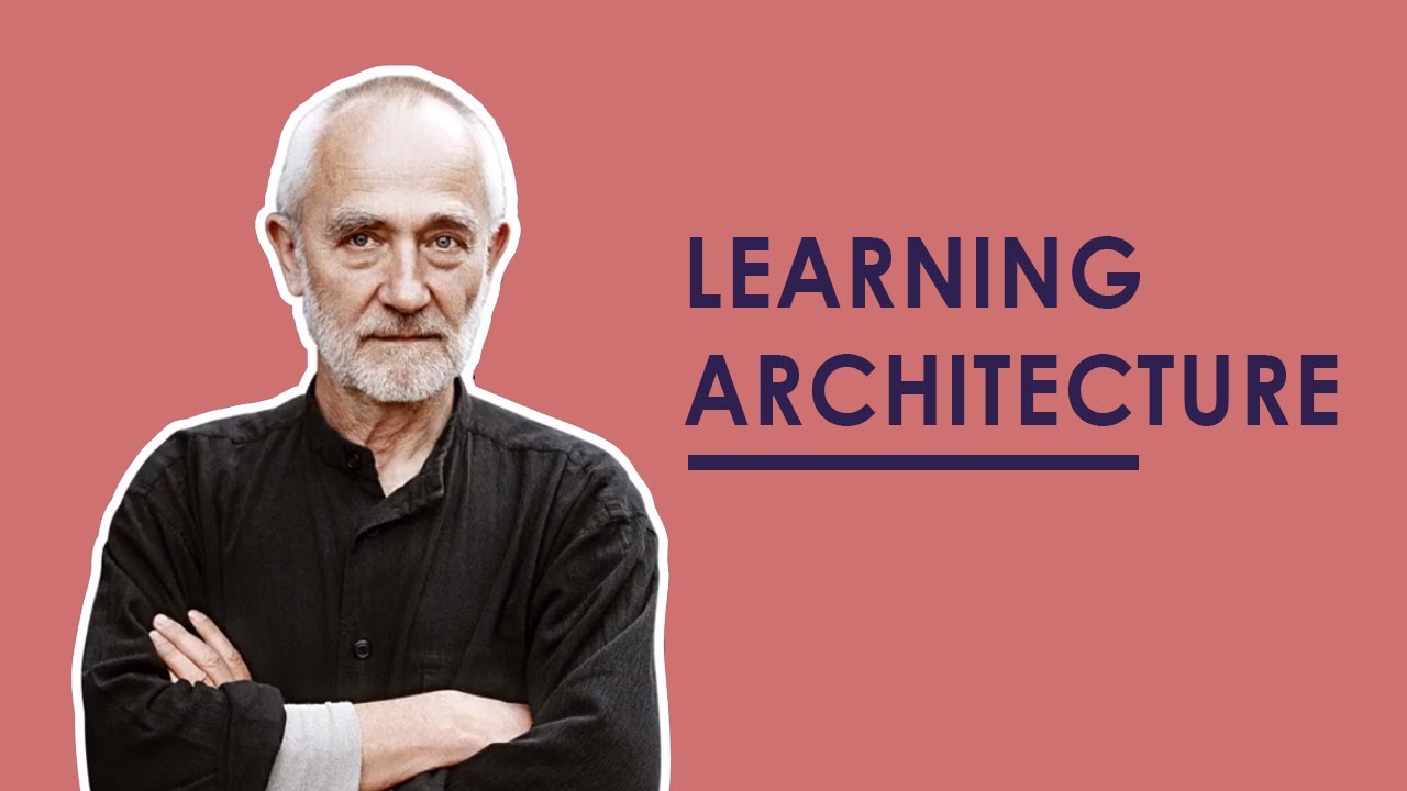 Learning Architecture- Peter Zumthor (2/2) - YouTube