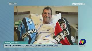 Morre Em Tubarão Landinho, Ídolo Do Futebol Brasileiro