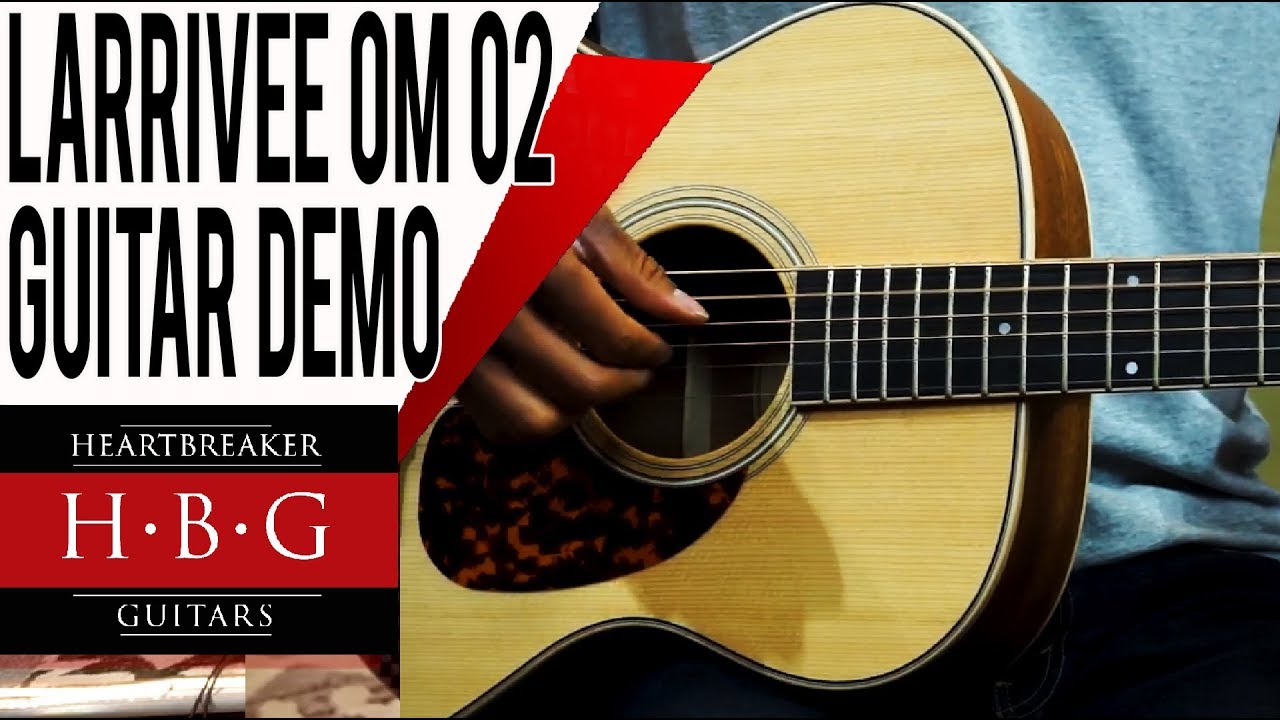 Larrivee OM 02 Guitar Demo