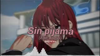 Sin pijama // Edit Audio