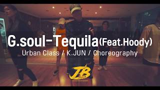 G.soul-Tequila(Freat.HOODY) / K.JUN / Choreography / JBDANCE