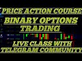 🔥 Price Action Course | Binary Options Trading Strategy | Live Class with Telegram Community