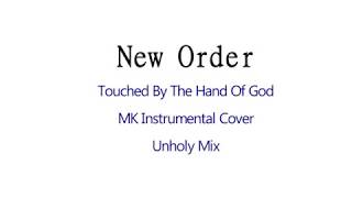 New Order - Touched By The Hand Of God - Instrumental Cover - Unholy Mix