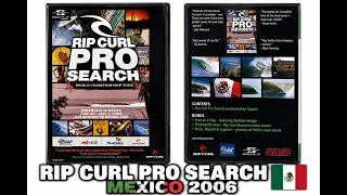 Rip Curl Pro Search Mexico 2006 | Full DVD | Andy Irons, Mick Fanning & Taj Burrow