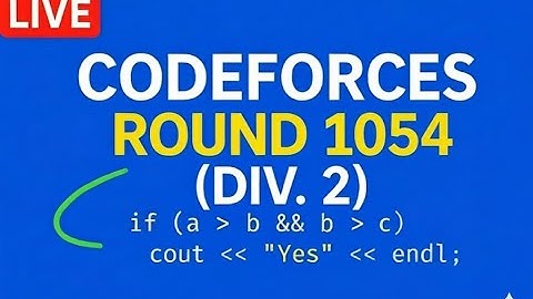 🔥 Codeforces Round 1054 (Div. 3) Live | Competitive Programming Contest 🚀 | Editorial + Solutions