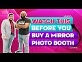 Watch THIS BEFORE YOU BUY A MIRROR PHOTO BOOTH
