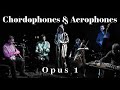 Chordophones Aerophones Opus 1 Live At The Sound Museum 2023 04 08 Avant Garde Improvisation Chordophones Aerophones Opus 1 Live At The Sound Museum 2023 04 08 Avant Garde Improvisation