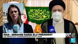 Présidentielle en Iran : victoire d'Ebrahim Raissi, quelles conséquences pour l'Irak ?