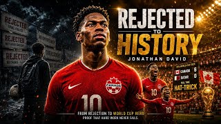 Jonathan David: Rejected by Europe, World Cup Hero in 2026! 🇨🇦⚽