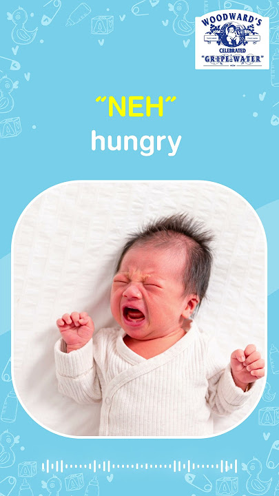 Woodward’s Gripe Water | Identifying different types of baby cries | Solution for colic