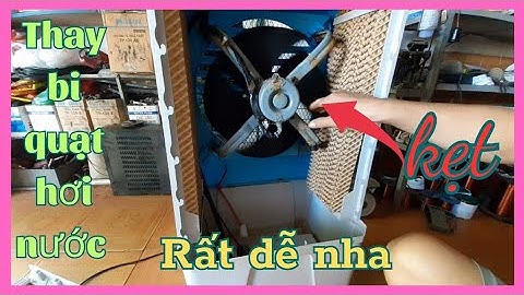 thay bi quạt hơi nước cũng đơn giản thôi,ທົດແທນບານພັດລົມອາຍ