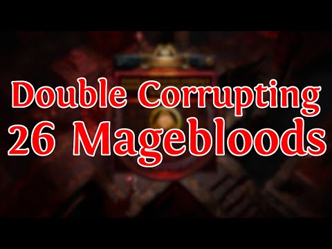 Double Corrupting 26 Magebloods - 6000 Divines At Stake - Path of Exile 3.26