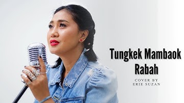 Erie Suzan - Tungkek Mambaok Rabah | Cover