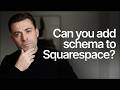 Can you Add Schema to Pages on Squarespace? (Full Tutorial)