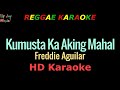 Kumusta Ka Aking Mahal - Freddie Aguilar (REGGAE KARAOKE)