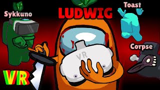 Ludwig DOMINATES in Among Us VR