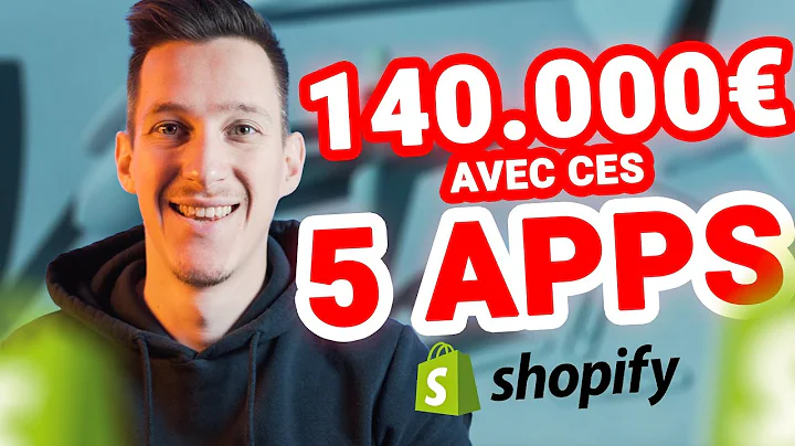 Les 5 meilleures applications Shopify pour 2022 (140 000€ générés)