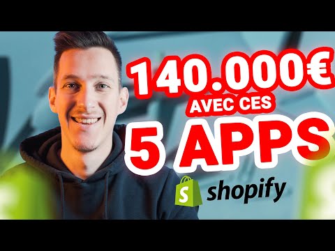 TOP 5 Applications Shopify pour 2022 (140 000€ généré)